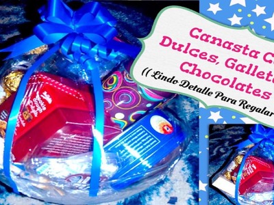 Canasta Con Dulces, Galletas y Chocolates (( Lindo Detalle Para Regalar ))