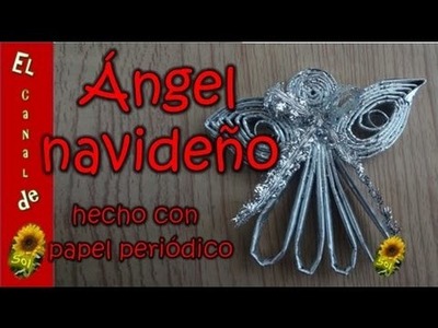 Ángel navideño 1 hecho con papel periódico - Christmas Angel 1 made with newspaper