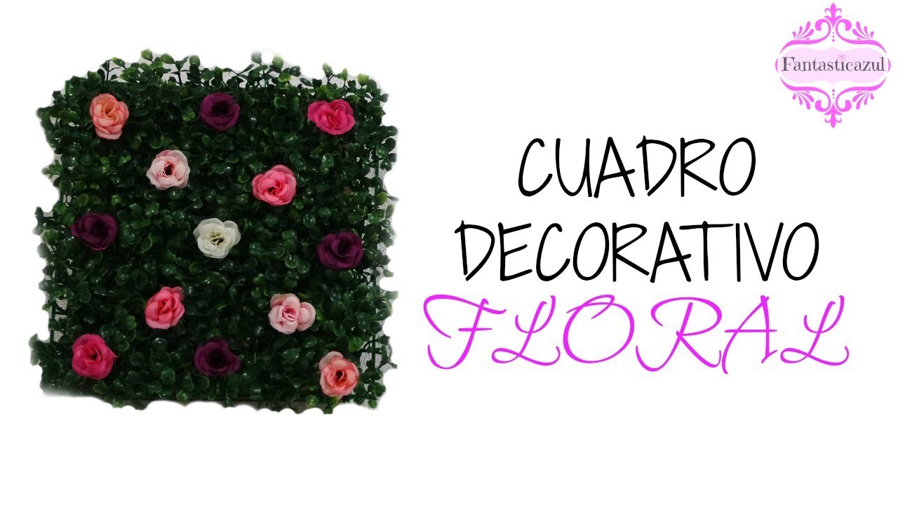 DIY: Hermoso Cuadro Decorativo Floral Por Fantasticazul