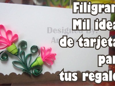 Filigrana - Quilling - Mil ideas creativas para tarjetas de regalo