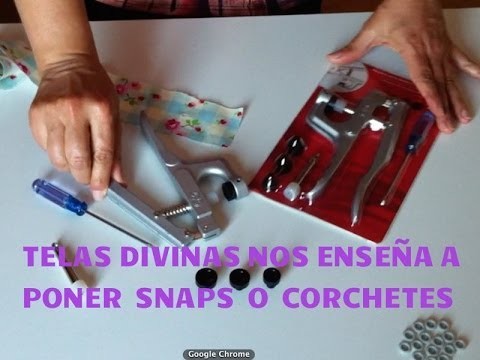 Tutorial para poner Snaps, Corchetes o Broches Automáticos. en Español.