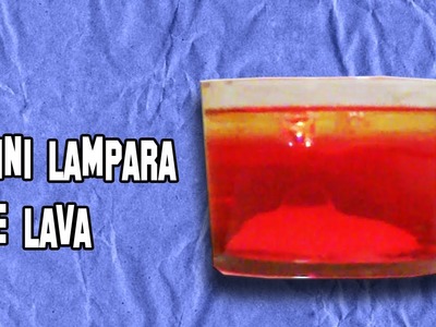 Como Hacer una Lámpara de Lava | How to make a lava lamp