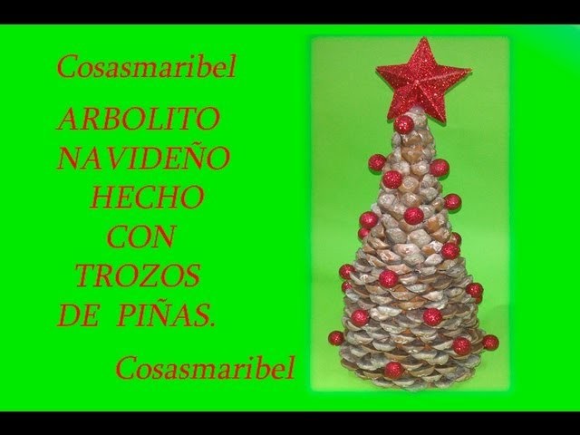 Adorno navideño reciclado;Arbolito hecho con trozos de piñas.