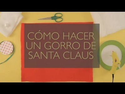 Cómo hacer un gorro de Santa Claus : Manualidades navideñas para hacer con tu familia
