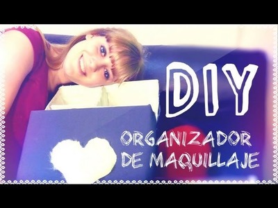 DIY - Ideas para Decorar tu Habitación 2#  Organizador de maquillaje  - @YaniBrilz