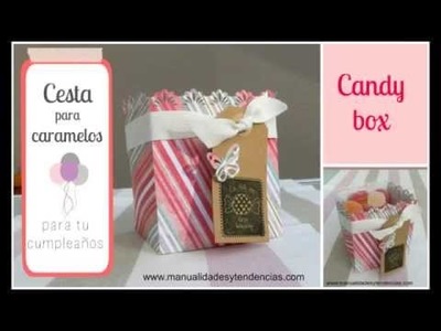 Cesta para dulces. Candy box tutorial