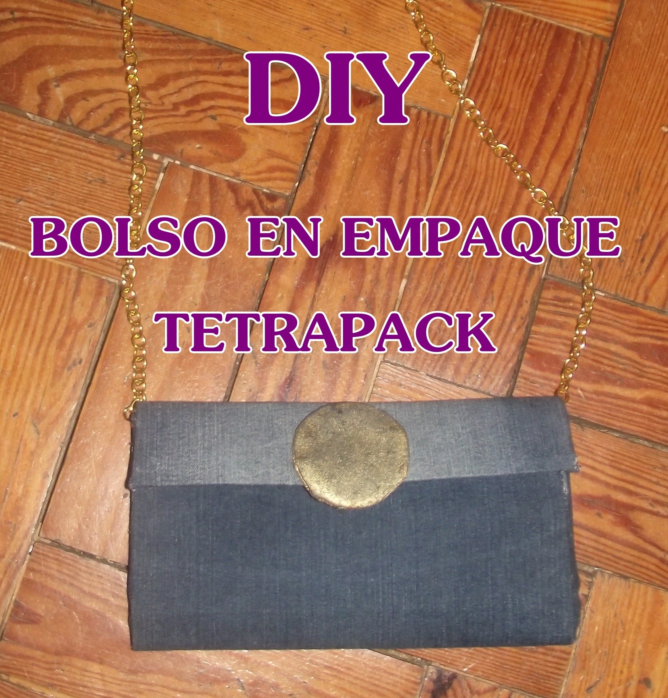 DIY: BOLSO EN EMPAQUE TETRAPACK