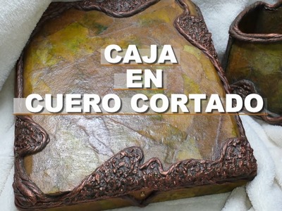 DIY CAJA IMITACION  DE CUERO CORTADO(en cartapesta)