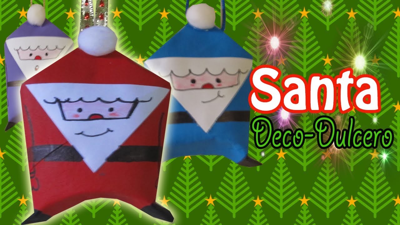 Santa Claus Decorativos-Dulceros! (Manualidades ecológicas para NAVIDAD)