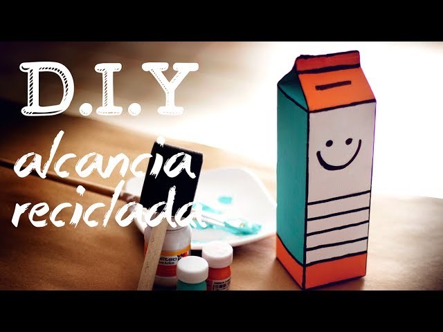 DIY ALCANCÍA RECICLADA - MONEYBOX - PRIMER VIDEO DEL 2014