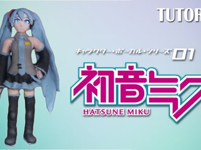 Tutorial Hatsune Miku en Plastilina. Vocaloid. How to make a Hatsune Miku with Clay
