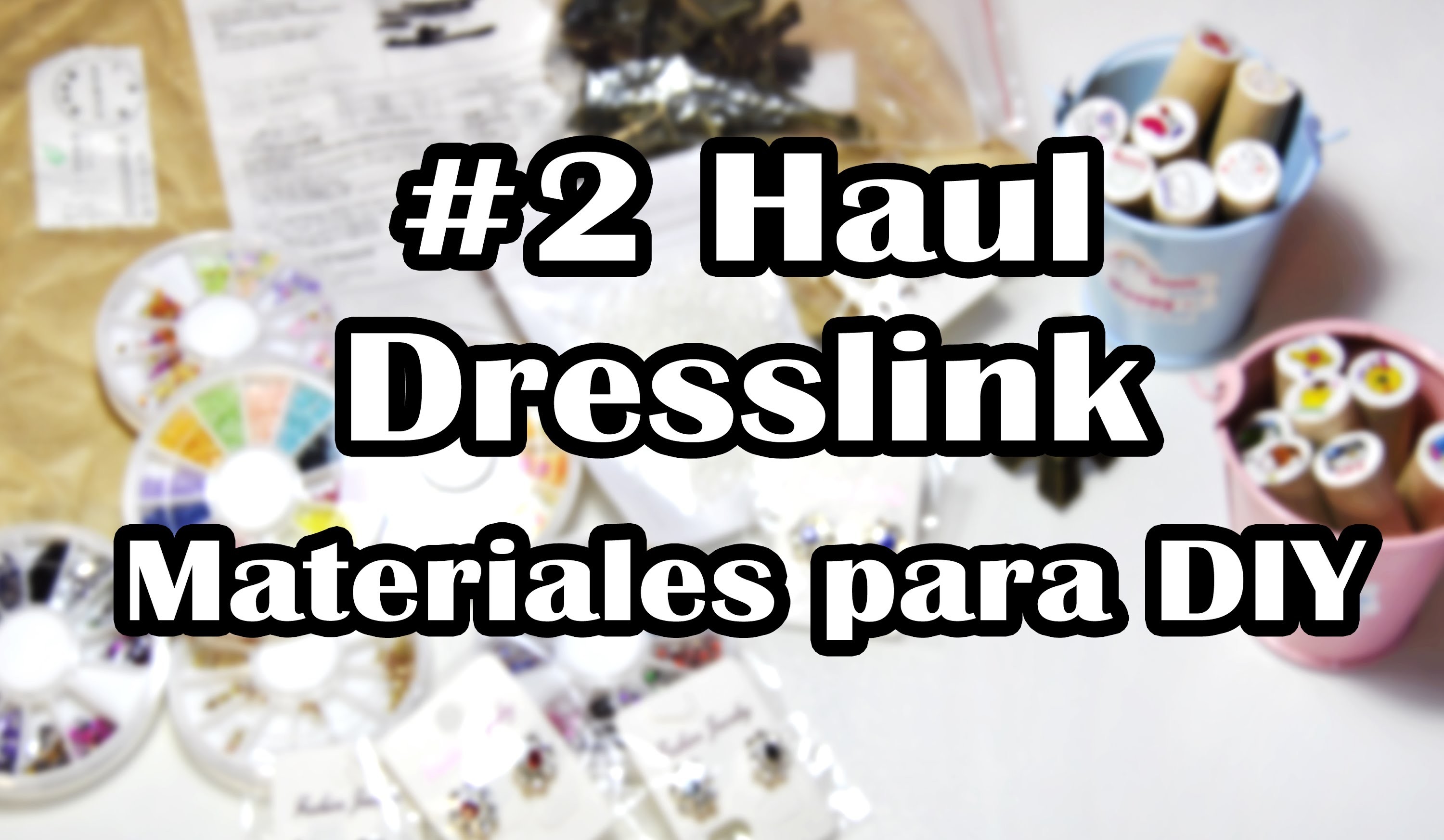 #2 Haul Dresslink [Materiales DIY]