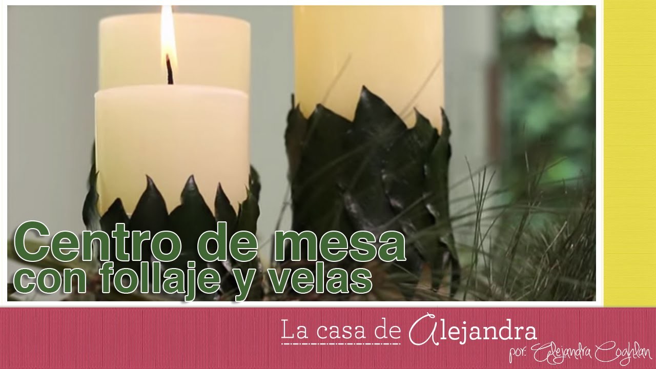 Centro de mesa con follaje y velas DIY Alejandra Coghlan