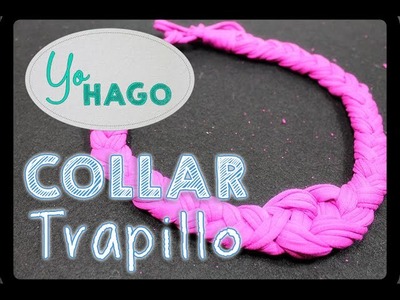 DIY - Collar de Trapillo