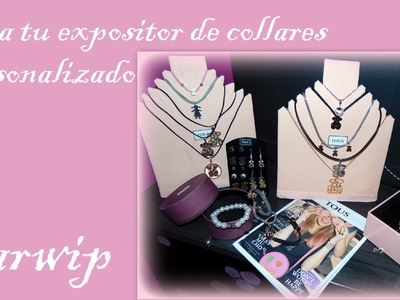 ♥DIY♥ Expositor de collares personalizado|organizar collares|Expositor collares|Organizer necklaces