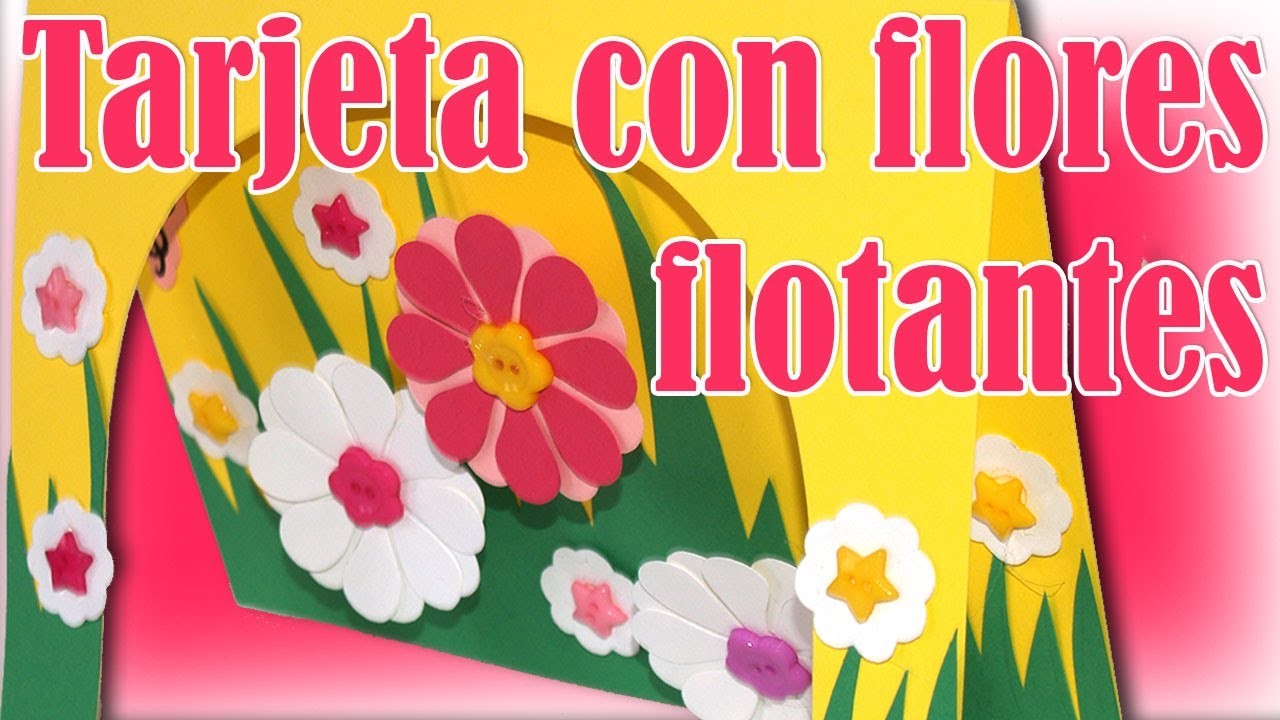 Tarjeta con Flores Flotantes - DIY - Floating Flowers Card