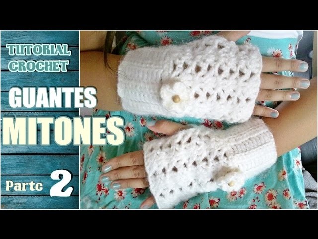Como tejer mitones, guantes sin dedos a crochet, paso a paso (2.2)
