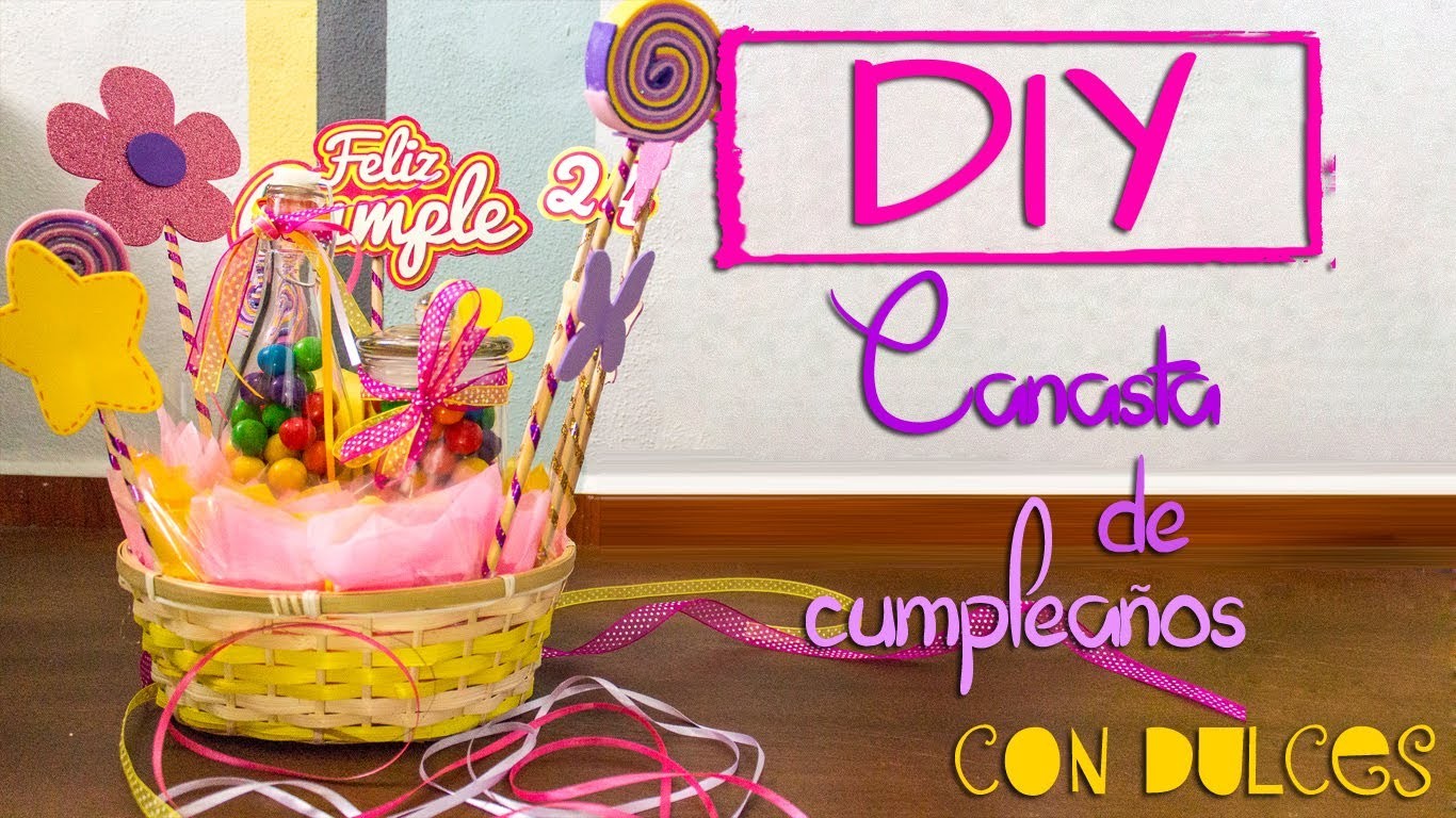 DIY: Canasta de cumpleaños con dulces