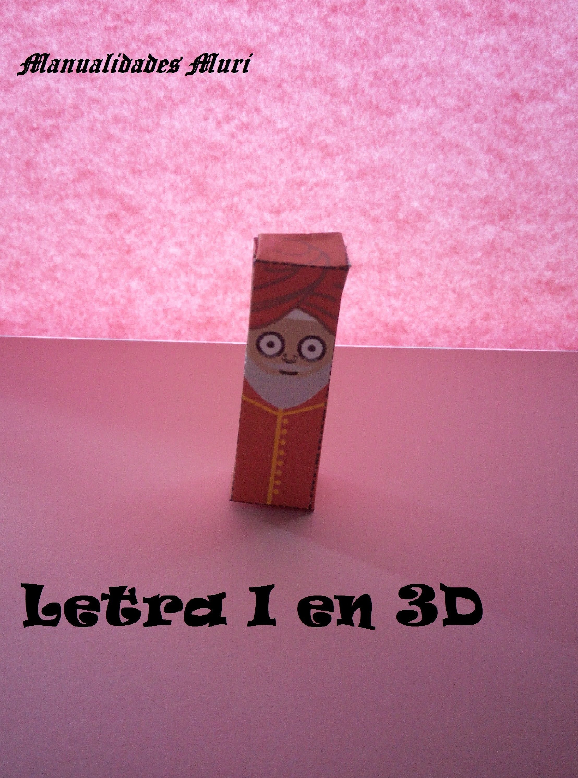 Manualidades, Letra I en 3D. PaperCraft. Alfabeto.