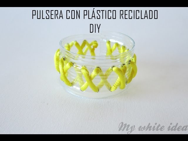 PULSERA PLASTICO RECICLADO DIY