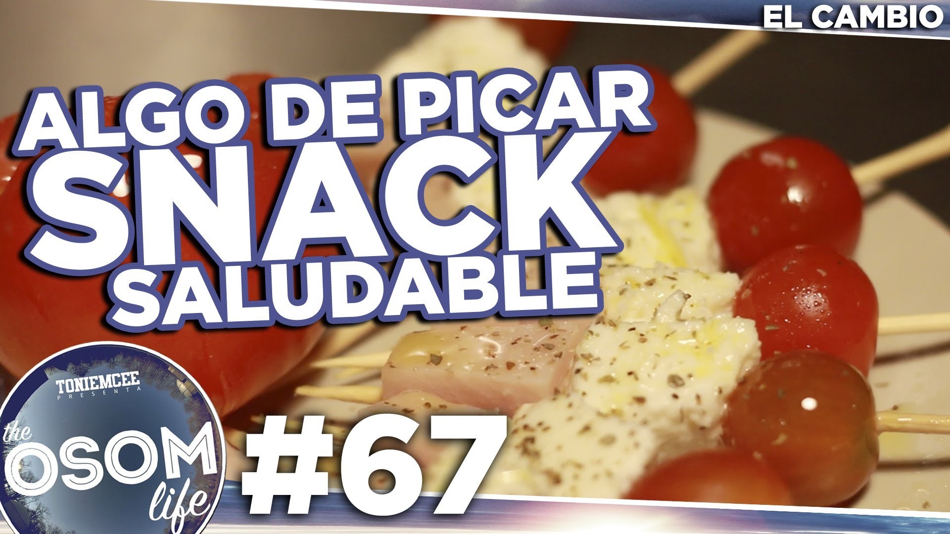SNACK SALUDABLE - The OSOM Life - #67