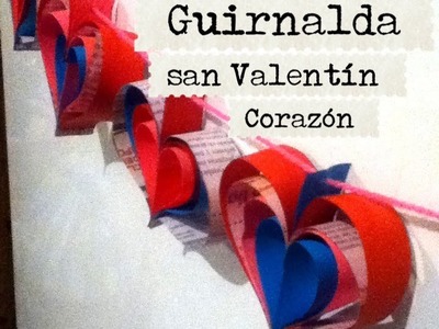 Guirnalda guía cadena de corazones papel san Valentín, garland for san velentine