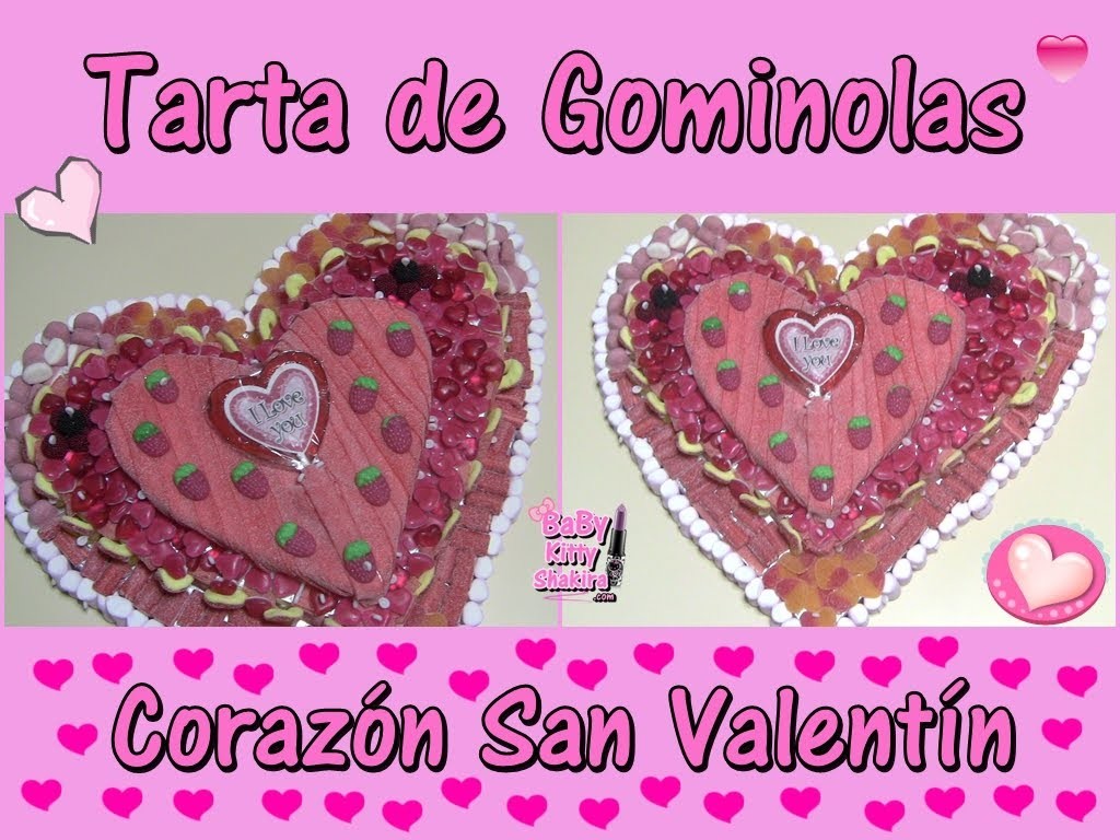 Tarta de Gominolas - Corazón San Valentín