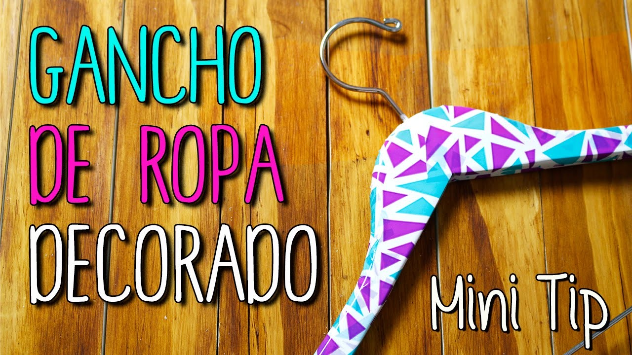 Mini Tip # 16 Gancho de Ropa Decorado - Decora tu habitación - DIY