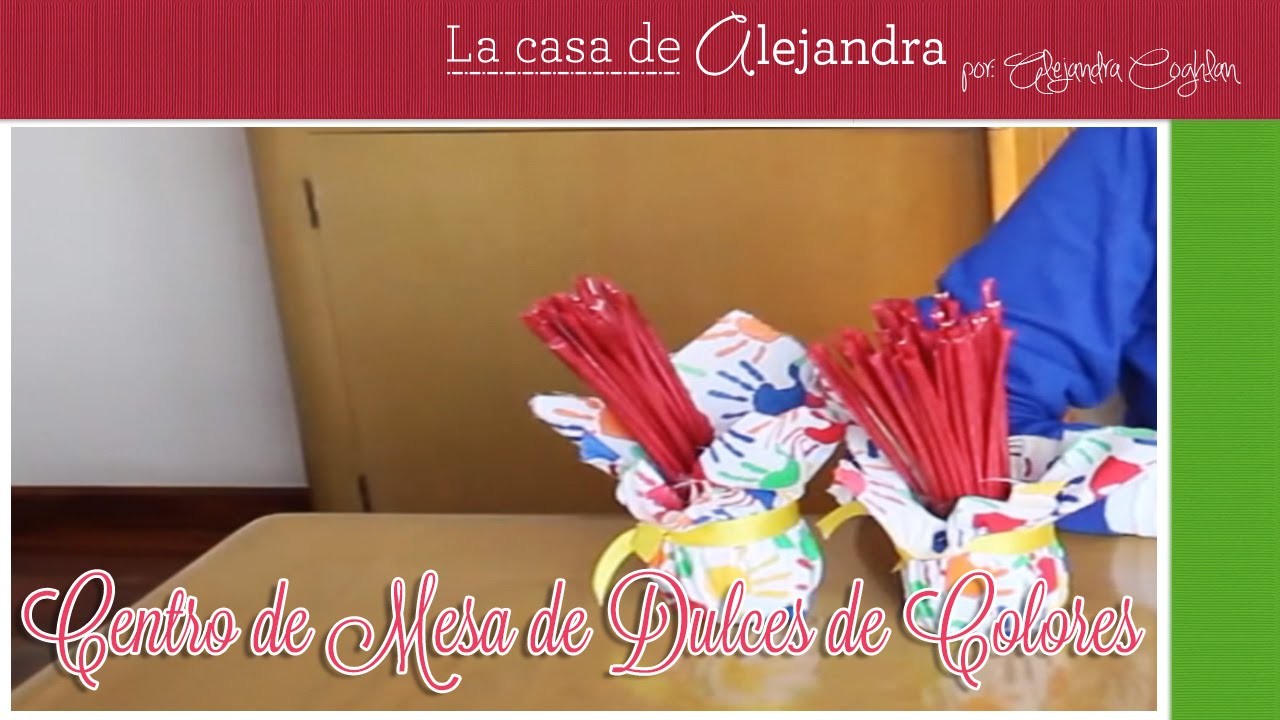 Centro de Mesa de Dulces de Colores- DIY. Alejandra Coghlan