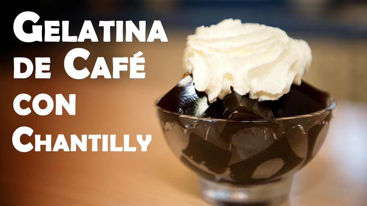 Gelatina o  Grenitina de Cafe con Chantilly o Nata Con y Sin Alcohol