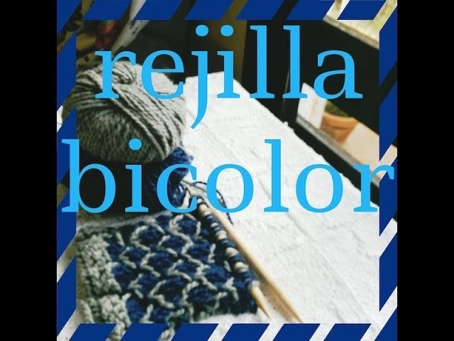 Punto de Rejilla Bicolor: teje en colores fácil y rápido - Soy Woolly