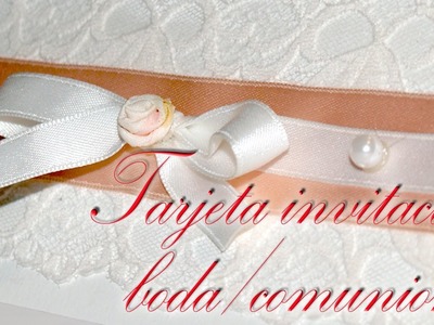 Tarjeta Invitación de Bodas o Comunión - DIY - Wedding Invitation Card or Communion