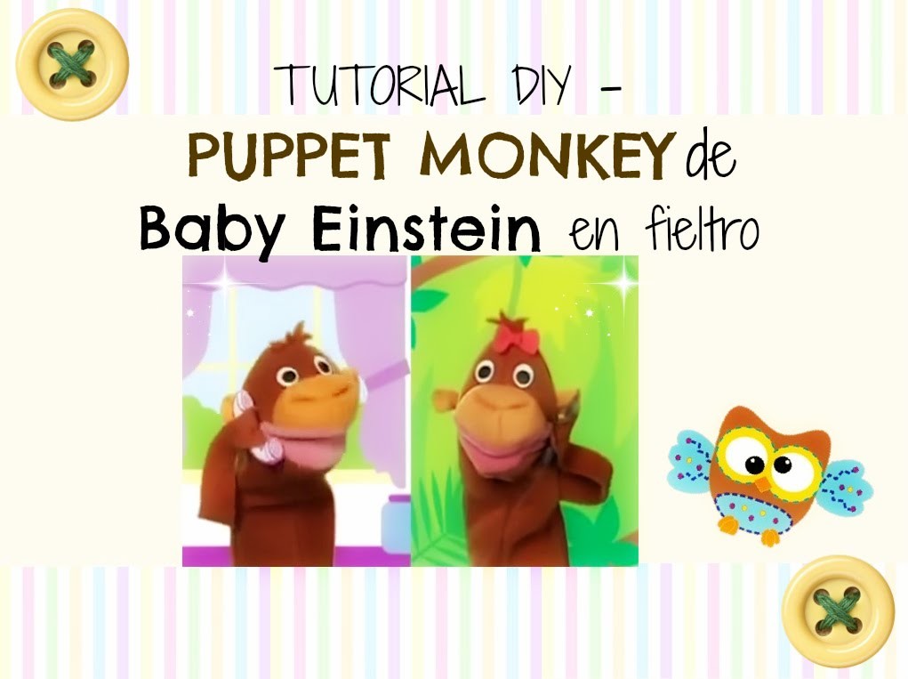 DIY (ENG subs) ✿ Tutorial Muñeco puppet monkey de Baby Einstein
