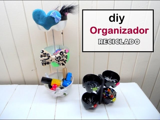 Diy organizador reciclado recycling organizer