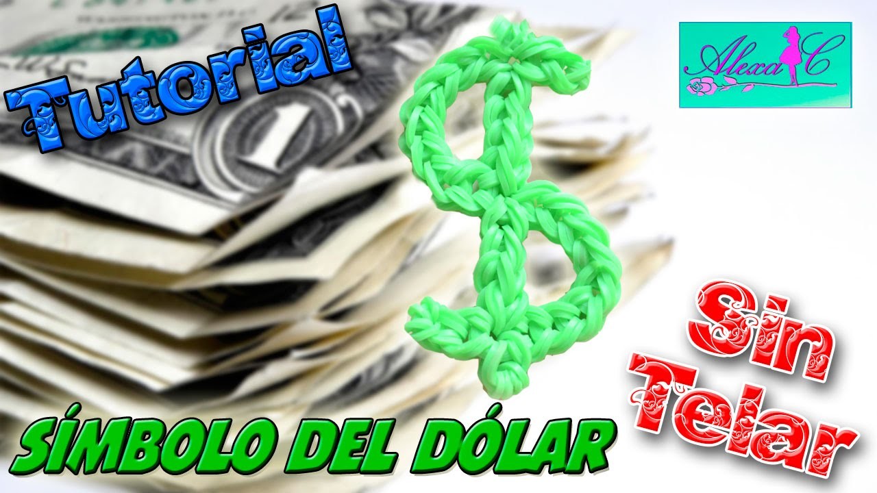 ♥ Tutorial: Símbolo del Dólar de gomitas (sin telar) ♥