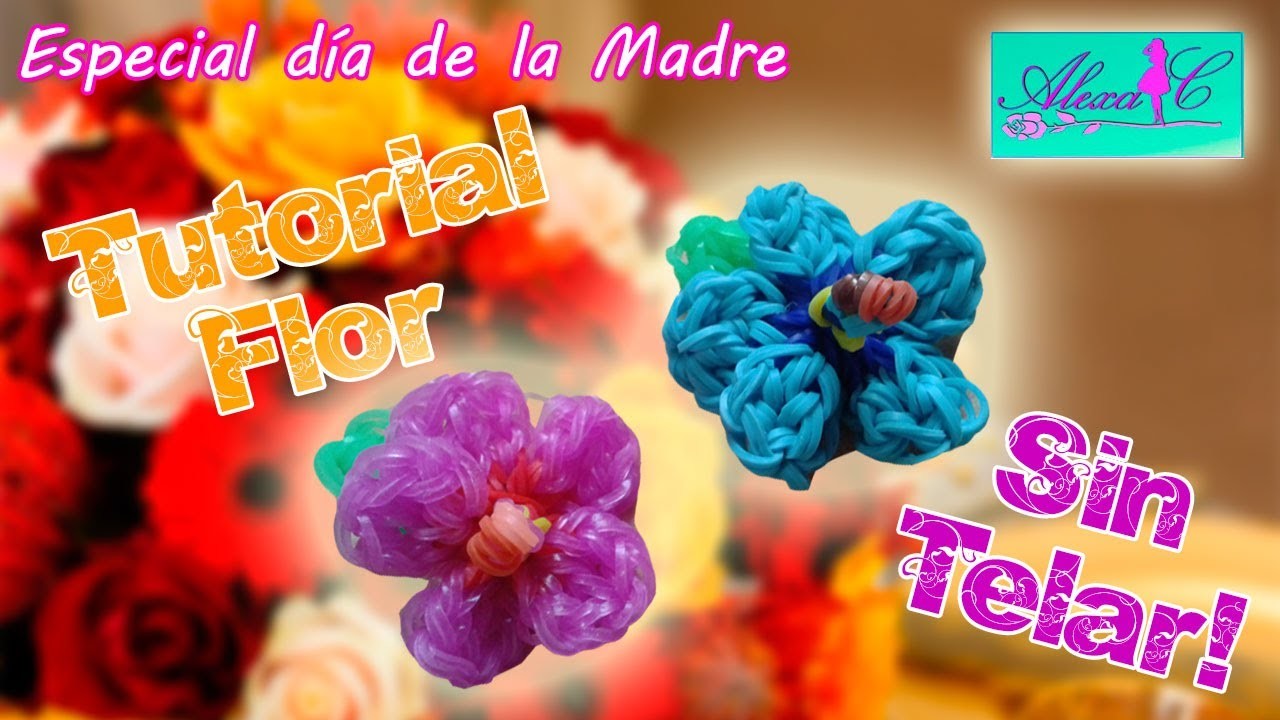 ♥ Tutorial: Flor de gomitas.ligas (sin telar) especial DIA DE LA MADRE  ♥