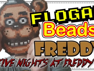 FREDDY (FNAF) - DIY- Tutorial Pearl.Hama Beads para Gamers - FloGar o.O