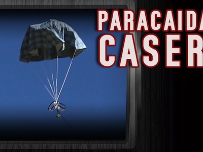 Como hacer un impresionante paracaídas casero