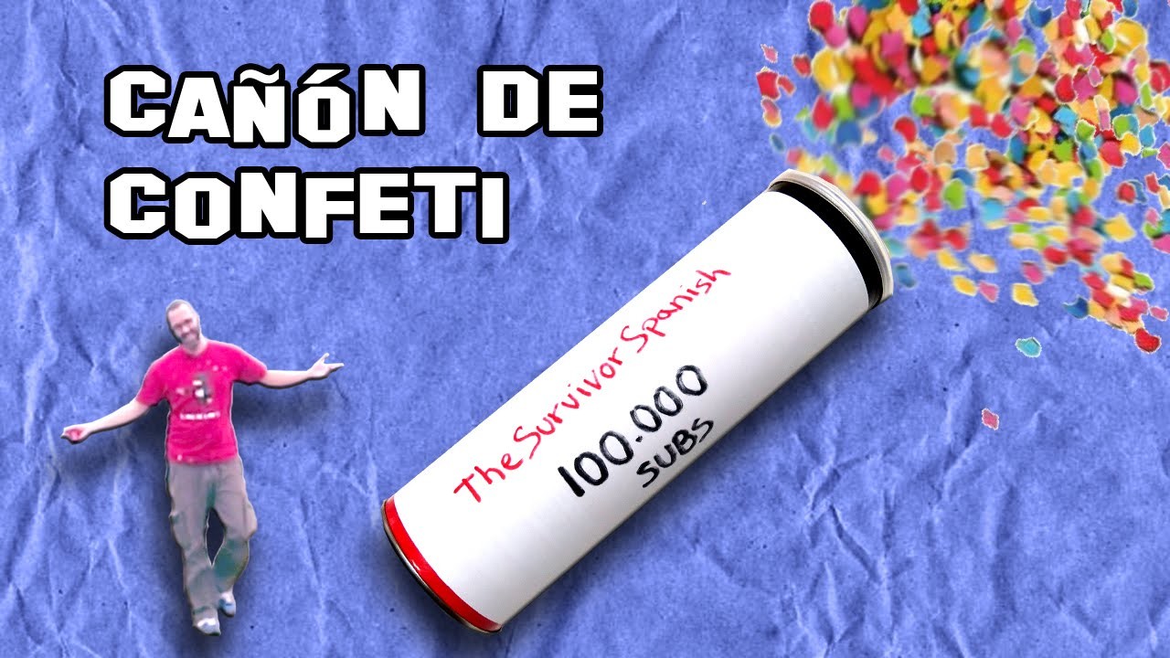 Como Hacer un Cañón de Confeti | How to make a confetti Cannon