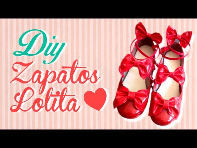 DIY  [ 01 - Zapatos Lolita ]  ❤