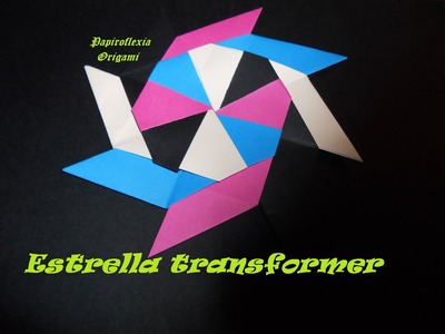 Origami - Papiroflexia. Tutorial: estrella transformer, Muy facil.