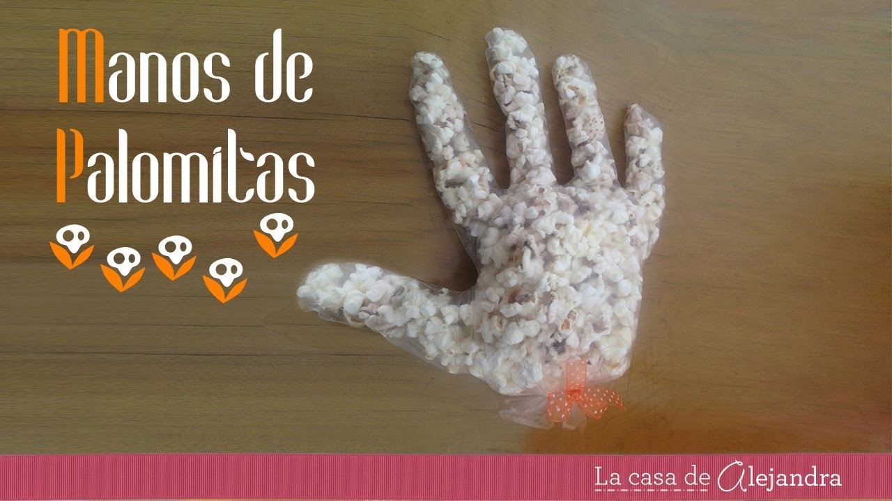 Manos de palomitas - DIY Popcorn hands