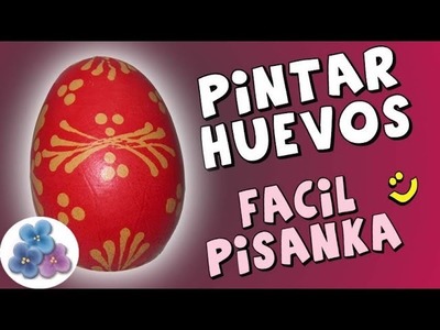 Cómo Pintar Huevos Pisanka *How to Pisanki* Pysanka Pysanky Pintura Facil Para Ti