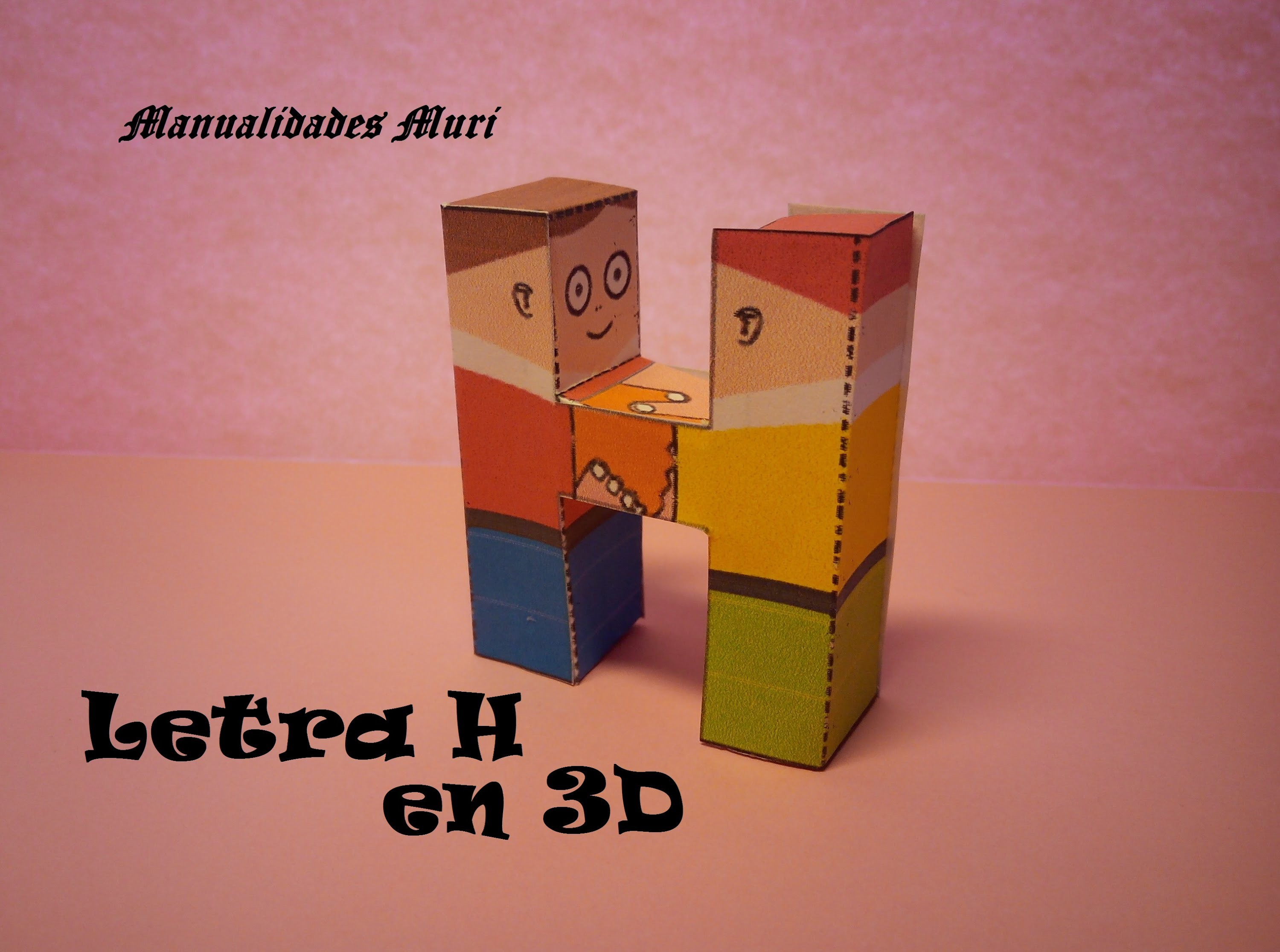 Manualidades, Letra H en 3D. PaperCraft. Alfabeto.