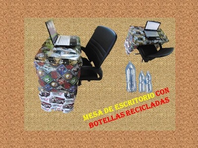 Manualidades con reciclaje - mesa de escritorio con botellas plásticas (pet)