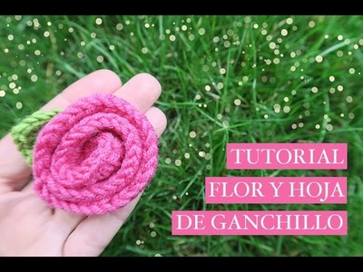 Cómo hacer una flor de ganchillo fácil con una hoja | How to crochet a flower and leaf