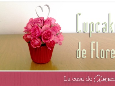 Regalo de Cupcake de Flores  DIY Alejandra Coghlan