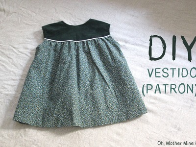 DIY Como hacer vestido de niña patrones incluidos talla 6 meses - 6 años