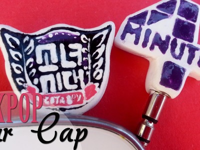 DIY: Tapa antipolvo Kpop. Kpop Ear Cap -SNSD & 4MINUTE-