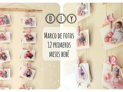 DIY ✿ Tutorial marco de fotos primeros 12 meses de tu bebé | 12 month baby picture frame